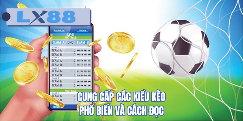 Cung cấp các kiểu kèo phổ biến và cách đọc